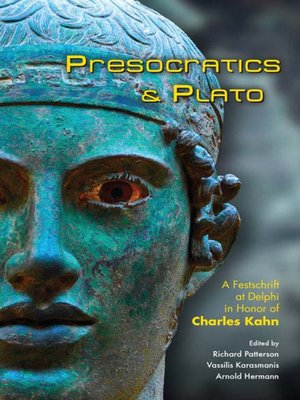 cover image of Presocratics & Plato: Festschrift at Delphi in Honor of Charles Kahn